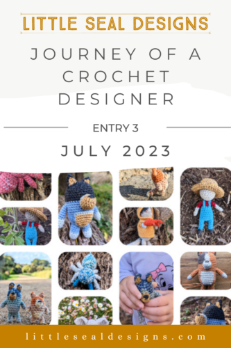 The Journey of a Crochet Designer { Entry 3 - July 2023 }
