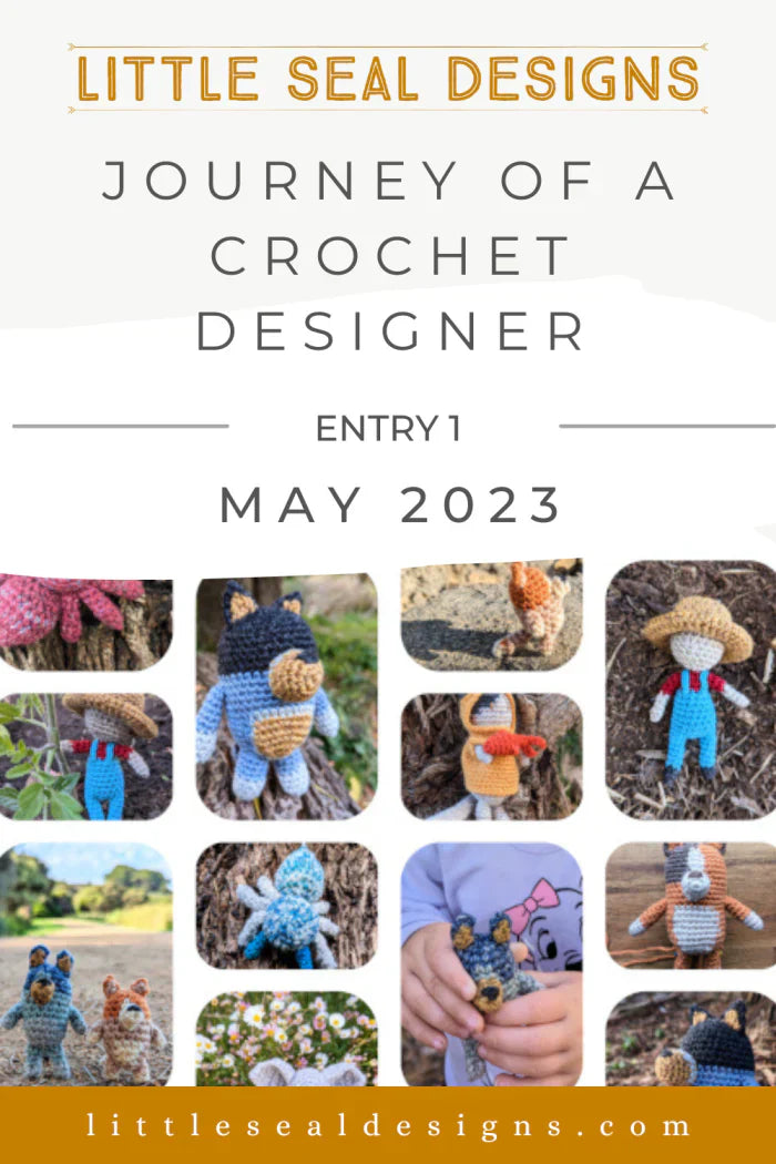 The Journey of a Crochet Designer { Entry 1 - May 2023 }